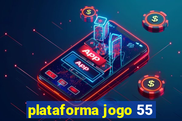 plataforma jogo 55
